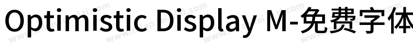 Optimistic Display M字体转换